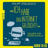 Ich habe das Internet gelöscht (MP3-Download) Ich habe das Internet gelöscht (MP3-Download)