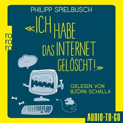 Ich habe das Internet gelöscht (MP3-Download) - Spielbusch, Philipp