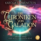 Die Chroniken von Galadon: Sammelband der vollständigen Reihe (MP3-Download)