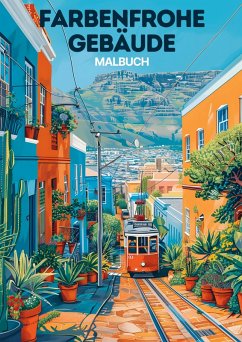 Malbuch - Farbenfrohe Gebäude - Malbücher für Erwachsene