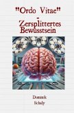 "Ordo Vitae" - Zersplittertes Bewusstsein "Ordo Vitae" - Zersplittertes Bewusstsein