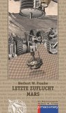 LETZTE ZUFLUCHT MARS LETZTE ZUFLUCHT MARS