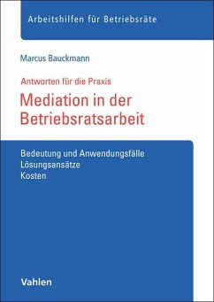 Mediation in der Betriebsratsarbeit - Bauckmann, Marcus