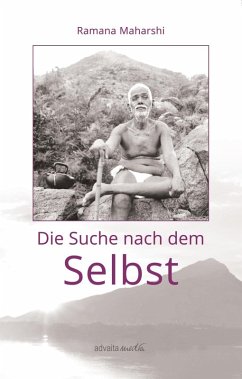 Die Suche nach dem Selbst - Maharshi, Ramana