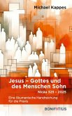 Jesus Gottes und des Menschen Sohn Jesus Gottes und des Menschen Sohn