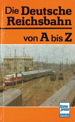 Cover Die Deutsche Reichsbahn von A bis Z