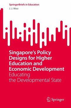 Singapore's Policy Designs for Higher Education and Economic Development - Woo, J.J.