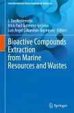 Bioactive Compounds Extraction from Marine Resources and Wastes Bioactive Compounds Extraction from Marine Resources and Wastes