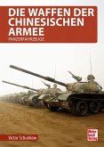 Die Waffen der chinesischen Armee Die Waffen der chinesischen Armee