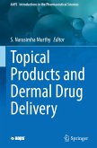 Topical Products and Dermal Drug Delivery