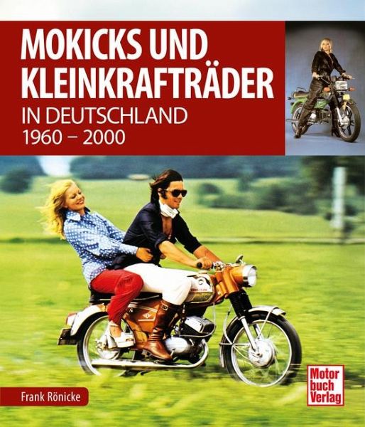 Mokicks und Kleinkrafträder in Deutschland Mokicks und Kleinkrafträder in Deutschland