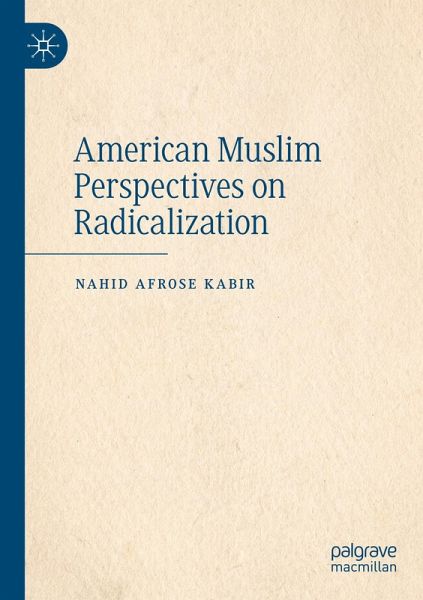 American Muslim Perspectives on Radicalization American Muslim Perspectives on Radicalization