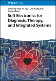 Soft Electronics for Diagnosis, Therapy, and Integrated Systems Soft Electronics for Diagnosis, Therapy, and Integrated Systems