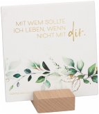 Mit wem soll ich leben ...