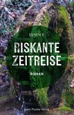 Riskante Zeitreise Riskante Zeitreise