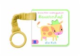 Erstes Fühl- und Buggybuch: Bauernhof Erstes Fühl- und Buggybuch: Bauernhof