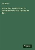 Bericht über die Heilanstalt für Nervenkranke bei Blankenburg am Harz