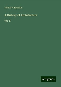 A History of Architecture - Fergusson, James