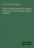 Blätter aus dem Tagebuch der Königin Victoria nach dem englischen Original bearbeitet