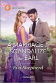 A Marriage to Scandalize the Earl A Marriage to Scandalize the Earl