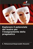 Esplorare il potenziale del teatro per l'insegnamento della pragmatica Esplorare il potenziale del teatro per l'insegnamento della pragmatica