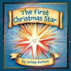 The First Christmas Star - Burton, Juliet