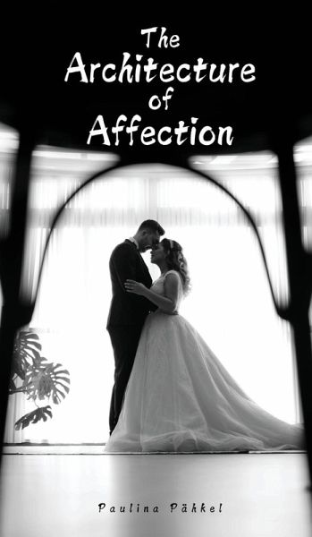 The Architecture of Affection The Architecture of Affection