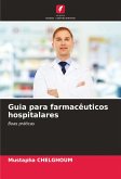 Guia para farmacêuticos hospitalares Guia para farmacêuticos hospitalares