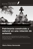 Patrimonio construido y natural en una relación de armonía