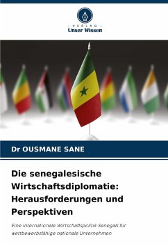 Cover Die senegalesische Wirtschaftsdiplomatie: Herausforderungen und Perspektiven