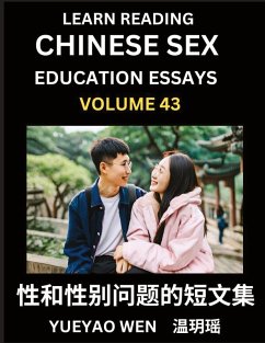 Cover Learn Reading Chinese Sex Education Essays (Part 43) - Short Essays on Sex, Sexuality & Gender Issues, Improve Personal Growth and Development, Sex Education, A Collection of Short Essays in Chinese and English, Learn Mandarin Chinese while Reading China
