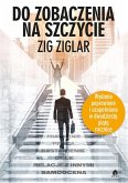 Do zobaczenia na szczycie (eBook, ePUB) Do zobaczenia na szczycie (eBook, ePUB)