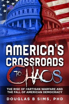 America's Crossroads to Chaos - Sims, Douglas B