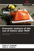 Economic analysis of the use of Salmo salar MSM Economic analysis of the use of Salmo salar MSM