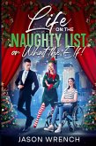 Life on the Naughty List, or What the Elf! Life on the Naughty List, or What the Elf!
