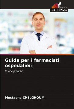 Guida per i farmacisti ospedalieri - Chelghoum, Mustapha