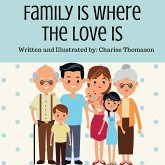 Family Is Where The Love Is Family Is Where The Love Is