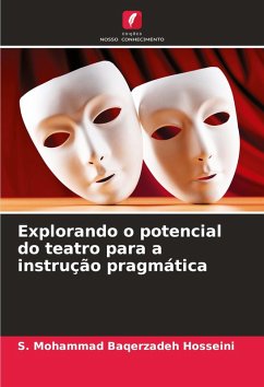 Explorando o potencial do teatro para a instrução pragmática - Baqerzadeh Hosseini, S. Mohammad