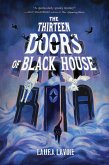 Thirteen Doors of Black House Thirteen Doors of Black House