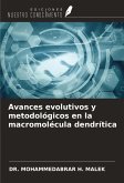 Avances evolutivos y metodológicos en la macromolécula dendrítica Avances evolutivos y metodológicos en la macromolécula dendrítica