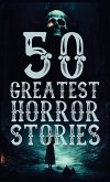 50 Greatest Horror Stories 50 Greatest Horror Stories