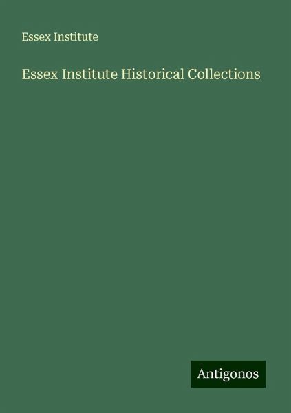 Essex Institute Historical Collections
