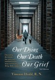 Our Dying, Our Death, Our Grief