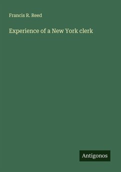 Experience of a New York clerk - Reed, Francis R.