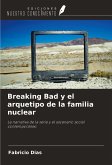 Breaking Bad y el arquetipo de la familia nuclear
