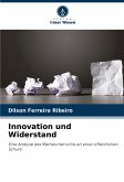 Innovation und Widerstand Innovation und Widerstand
