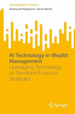 AI Technology in Wealth Management (eBook, PDF) - Mirghaemi, Mahnoosh; Wendt, Karen