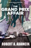 The Grand Prix Affair (eBook, ePUB) The Grand Prix Affair (eBook, ePUB)