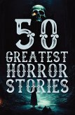 50 Greatest Horror Stories 50 Greatest Horror Stories