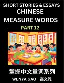 Chinese Measure Words (Part 12)- Learn Chinese Language and Culture by Reading Stories Made of Chinese Liangci Quantifiers, Simple & Easy Mandarin Chinese Lessons for Beginners Chinese Measure Words (Part 12)- Learn Chinese Language and Culture by Reading Stories Made of Chinese Liangci Quantifiers, Simple & Easy Mandarin Chinese Lessons for Beginners